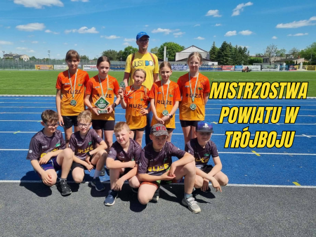 Mistrzostwa Powiatu w trójboju - sukcesy naszych uczniów