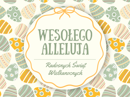 Życzenia z okazji Świąt Wielkanocnych 